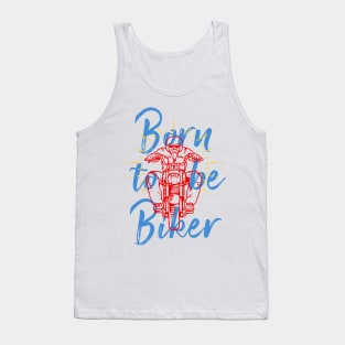 born to ride Tank Top